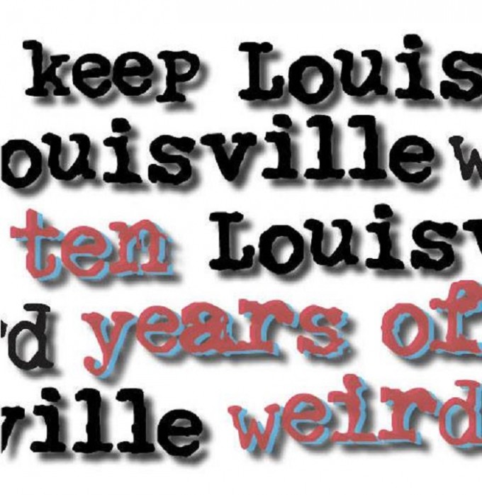 Birthday Bash to Celebrate 10 Years of Keeping Louisville Weird