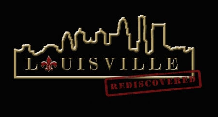 Louisville Rediscovered