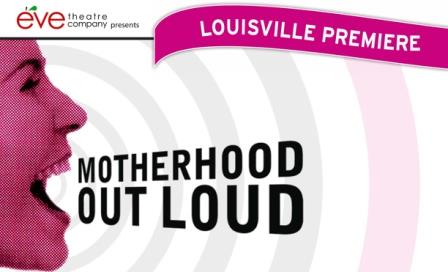 Eve Theatre presents Motherhood out Loud 