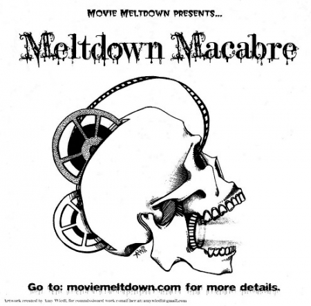 Movie Meltdown presents the Meltdown Macabre double feature