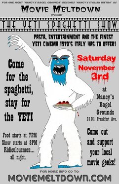 Movie Meltdown presents the Yeti Spaghetti Show tomorrow at Nancy's Bagel Ground