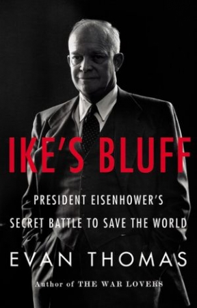 Evan Thomas brings the silent war of President Eisenhower to light 