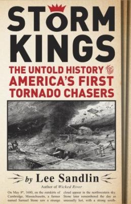 Author Lee Sandlin explores the history behind the first storm-chasers at Carmic
